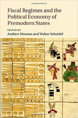 FISCAL REGIMES AND THE POLITICAL ECONOMY OF PREMODERN STATES