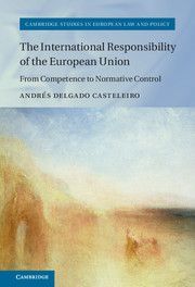 THE INTERNATIONAL RESPONSIBILITY OF THE EUROPEAN UNION