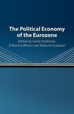 THE POLITICAL ECONOMY OF THE EUROZONE