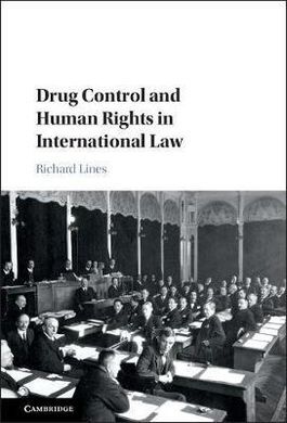 DRUG CONTROL AND HUMAN RIGHTS IN INTERNATIONAL LAW