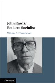 JOHN RAWLS: RETICENT SOCIALIST