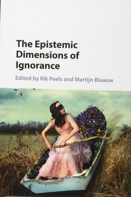 THE EPISTEMIC DIMENSIONS OF IGNORANCE
