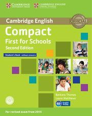 COMPACT FIRST FOR SCHOOLS STUDENT'S BOOK WITHOUT ANSWERS WITH CD-ROM