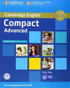 COMPACT ADVANCED STUDENT'S BOOK WITHOUT ANSWERS WITH CD-ROM