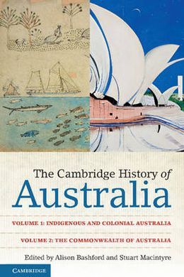 THE CAMBRIDGE HISTORY OF AUSTRALIA. 2 VOLS