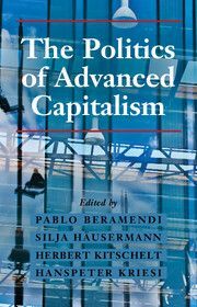THE POLITICS OF ADVANCED CAPITALISM