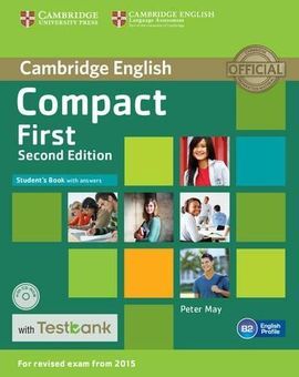 COMPACT FIRST STUDENT'S BOOK WITH ANSWERS WITH CD-ROM WITH TESTBANK (2ND EDITION)