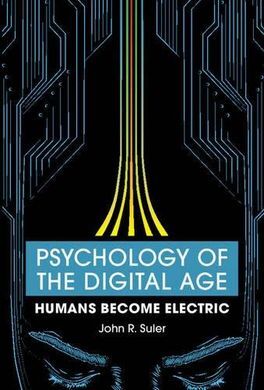 PSYCHOLOGY OF THE DIGITAL AGE