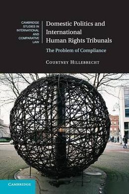 DOMESTIC POLITICS AND INTERNATIONAL HUMAN RIGHTS TRIBUNALS. THE PROBLEM OF COMPLIANCE