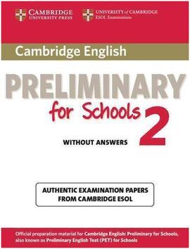 CAMBRIDGE PRELIMINARY ENGLISH TEST FOR SCHOOLS 2 STUDENT BOOK WITHOUT ANSWERS