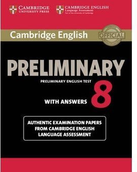 CAMBRIDGE ENGLISH PRELIMINARY 8 STUDENT'S BOOK WITH ANSWERS