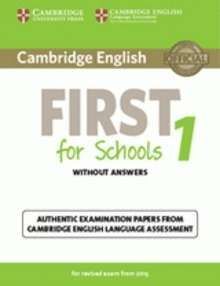 CAMBRIDGE ENGLISH: FIRST (FCE) FOR SCHOOLS 1 (2015 EXAM) STUDENT'S BOOK WITH ANS