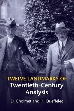 TWELVE LANDMARKS OF TWENTIETH-CENTURY ANALYSIS