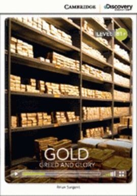 CAMBRIDGE DISCOVERY B1+ - GOLD: GREED AND GLORY