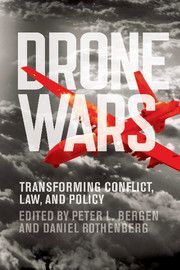 DRONE WARS. TRANSFORMING CONFLICT, LAW, AND POLICY