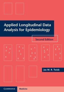 APPLIED LONGITUDINAL DATA ANALYSIS FOR EPIDEMIOLOGY: A PRACTICAL GUIDE