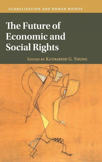 THE FUTURE OF ECONOMIC AND SOCIAL RIGHTS
