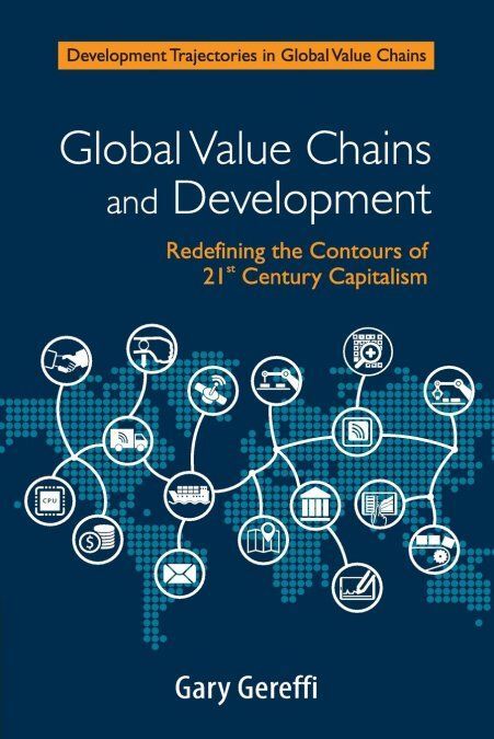 GLOBAL VALUE CHAINS AND DEVELOPMENT
