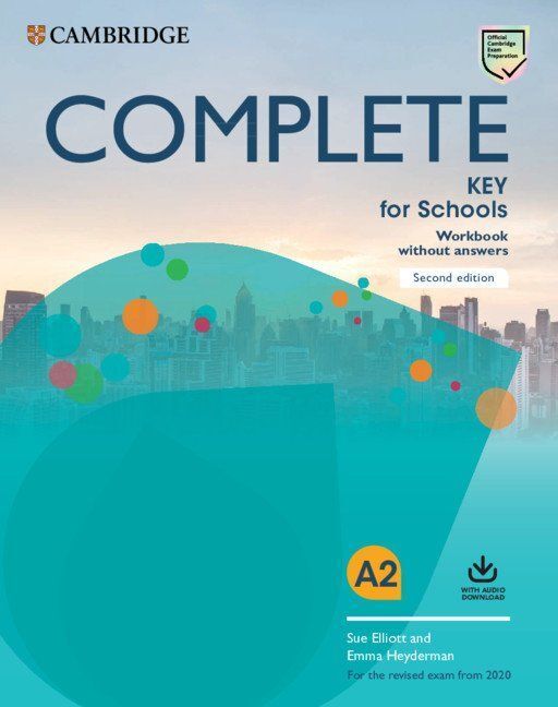 COMPLETE KEY FOR SCHOOLS WORKBOOK WITHOUT ANSWERS WITH AUDIO DOWNLOAD