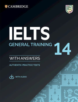 IELTS 14 GENERAL TRAINING STUDENT'S BOOK WITH ANSWERS WITH AUDIO