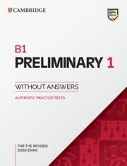 B1 PRELIMINARY 1 FOR REVISED EXAM FROM 2020. STUDENT'S BOOK WITHOUT ANSWERS