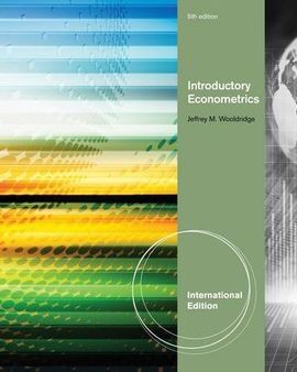 INTRODUCTORY ECONOMETRICS: A MODERN APPROACH