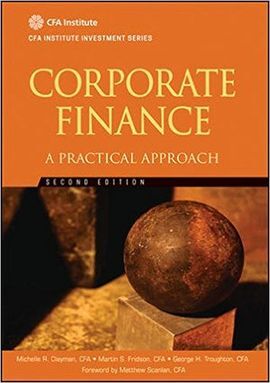 CORPORATE FINANCE : A PRACTICAL APPROACH- 2º ED. 2012