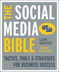 THE SOCIAL MEDIA BIBLE: TACTICS, TOOLS, AND STRATEGIES FOR BUSINESS SUCCESS. 3ª ED.