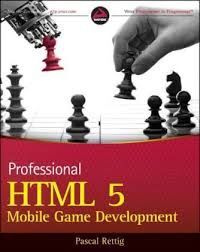 PROFESSIONAL HTML5 MOBILE GAME DEVELOPMENT