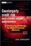 COUNTERPARTY CREDIT RISK AND CREDIT VALUE ADJUSTMENT: A CONTINUING CHALLENGE FOR GLOBAL FINANCIAL MARKETS