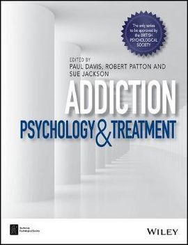 ADDICTION: PSYCHOLOGY AND TREATMENT