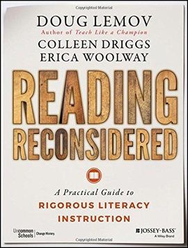 READING RECONSIDERED: A PRACTICAL GUIDE TO RIGOROUS LITERACY INSTRUCTION