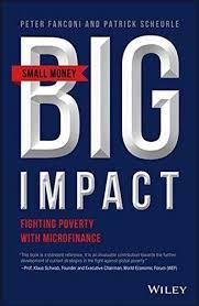 SMALL MONEY - BIG IMPACT. FIGHTING POVERTY WITH MICROFINANCE