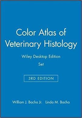 COLOR ATLAS OF VETERINARY HISTOLOGY, 3E -2012 - EDITION SET