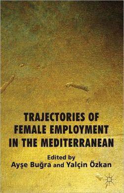 TRAJECTORIES OF FEMALE. EMPLOYMENT IN THE MEDITERRANEAN