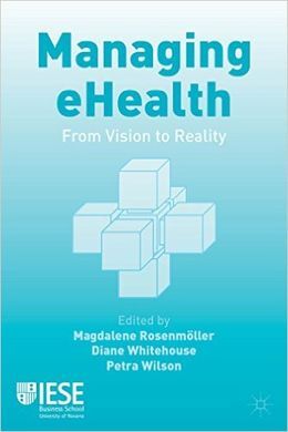 MANAGING EHEALTH: FROM VISION TO REALITY
