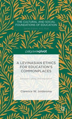A LEVINASIAN ETHICS FOR EDUCATION´S COMMONPLACES