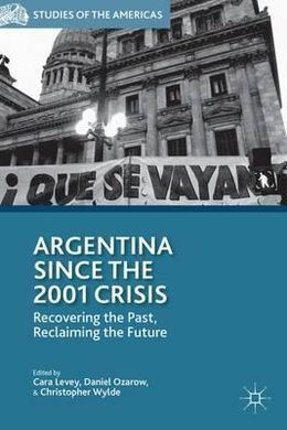 ARGENTINA SINCE THE 2001 CRISIS