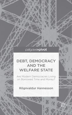DEBT, DEMOCRACY AND THE WELFARE STATE