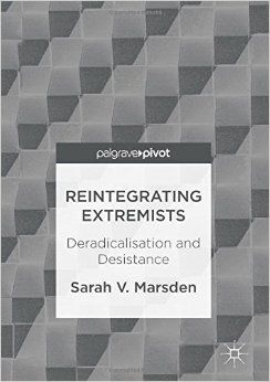 REINTEGRATING EXTREMISTS. DERADICALISATION AND DESISTANCE