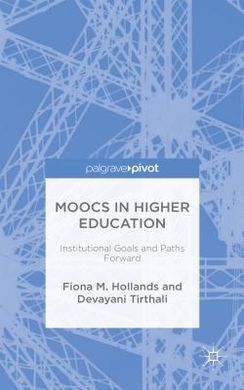 MOOCS IN HIGHER EDUCATION: INSTITUTIONAL GOALS AND PATHS FORWARD