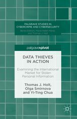 DATA THIEVES IN ACTION. EXAMINING THE INTERNATIONAL MARKET FOR STOLEN PERSONAL INFORMATION