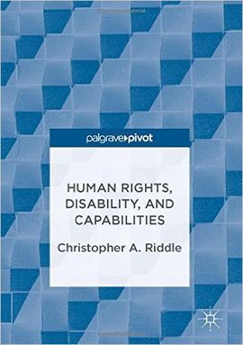 HUMAN RIGHTS, DISABILITY, AND CAPABILITIES