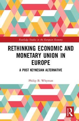 RETHINKING ECONOMIC AND MONETARY UNION IN EUROPE