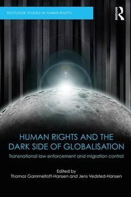 HUMAN RIGHTS AND THE DARK SIDE OF GLOBALISATION