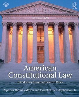 AMERICAN CONSTITUTIONAL LAW: INTRODUCTORY ESSAYS AND SELECTED CASES