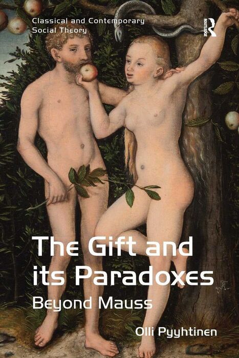 THE GIFT AND ITS PARADOXES : BEYOND MAUSS