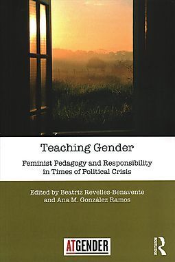 TEACHING GENDER: FEMINIST PEDAGOGY AND RESPONSIBILITY IN TIMES OF POLITICAL CRISIS