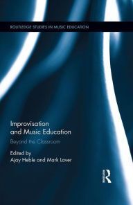 IMPROVISATION AND MUSIC EDUCATION. BEYOND THE CLASSROOM