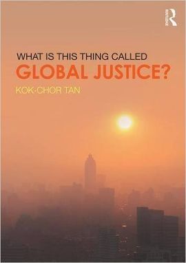 WHAT IS THIS THING CALLED GLOBAL JUSTICE?